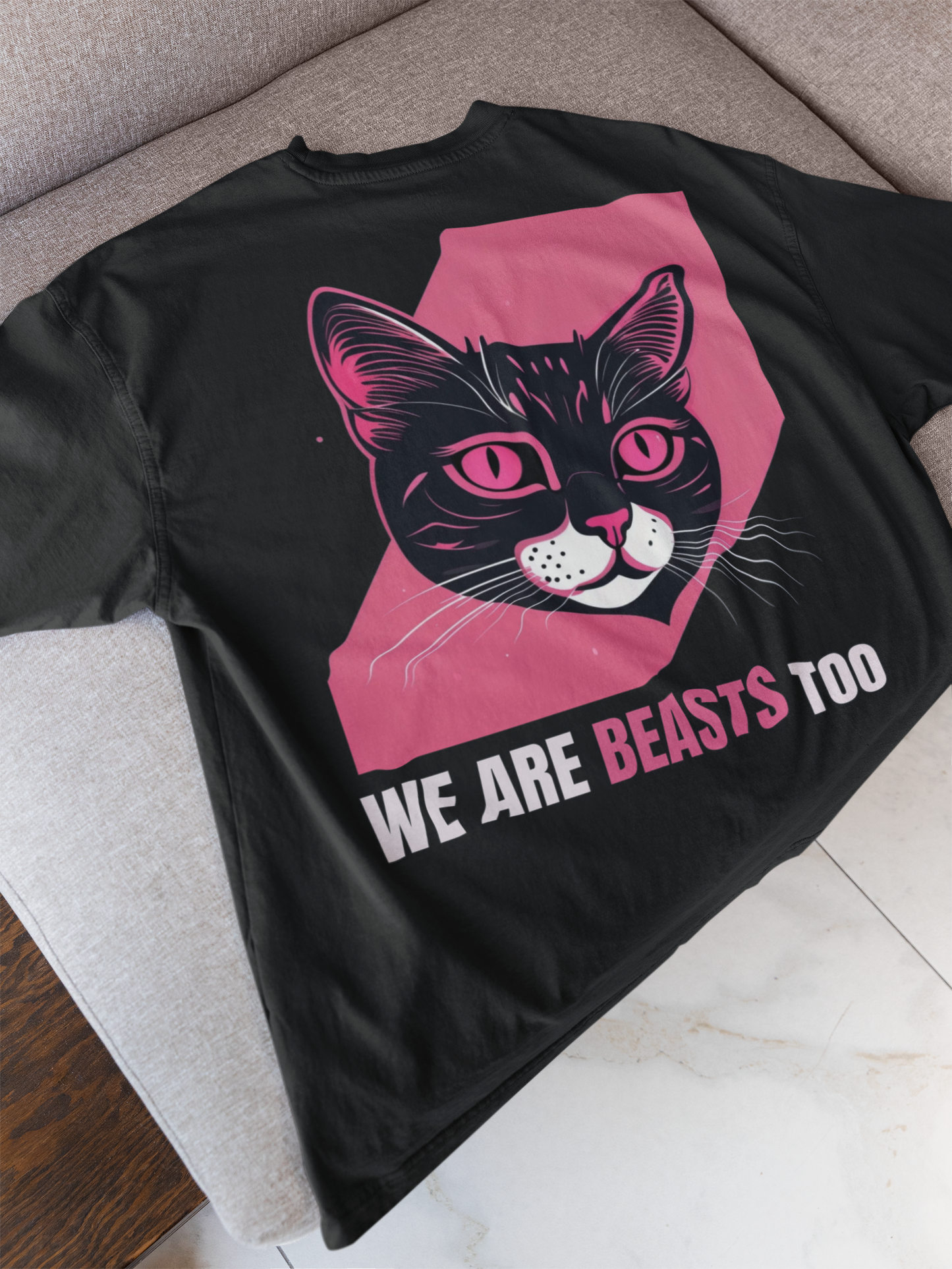 WE ARE BEASTS TOO CAT OVERSIZED