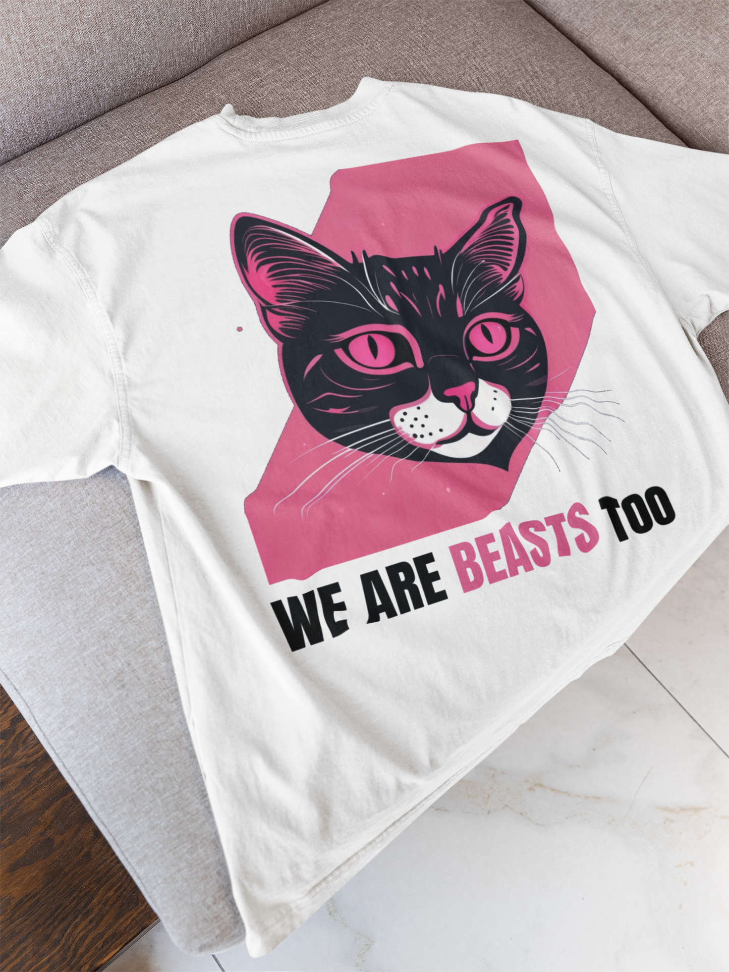 WE ARE BEASTS TOO CAT OVERSIZED