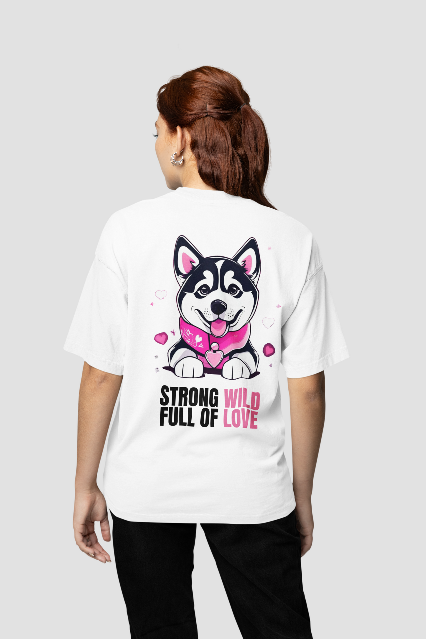 STRONG WILD FULL OF LOVE HUSKY OVERSIZED